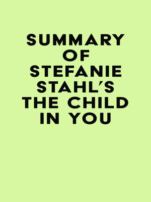 cover image of Summary of Stefanie Stahl's the Child in You
